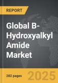B-Hydroxyalkyl Amide - Global Strategic Business Report- Product Image