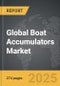 Boat Accumulators - Global Strategic Business Report - Product Thumbnail Image