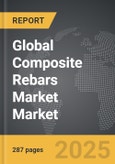 Composite Rebars Market - Global Strategic Business Report- Product Image