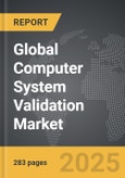 Computer System Validation - Global Strategic Business Report- Product Image