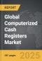 Computerized Cash Registers - Global Strategic Business Report - Product Image