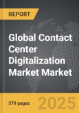 Contact Center Digitalization Market - Global Strategic Business Report- Product Image
