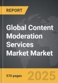 Content Moderation Services Market - Global Strategic Business Report- Product Image