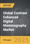 Contrast Enhanced Digital Mammography - Global Strategic Business Report - Product Image