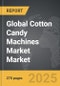 Cotton Candy Machines Market - Global Strategic Business Report - Product Thumbnail Image