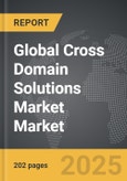 Cross Domain Solutions Market - Global Strategic Business Report- Product Image