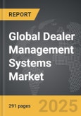 Dealer Management Systems - Global Strategic Business Report- Product Image