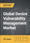 Device Vulnerability Management - Global Strategic Business Report - Product Image