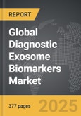 Diagnostic Exosome Biomarkers - Global Strategic Business Report- Product Image