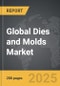 Dies and Molds - Global Strategic Business Report - Product Thumbnail Image