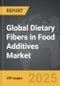 Dietary Fibers in Food Additives - Global Strategic Business Report - Product Image