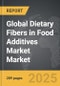 Dietary Fibers in Food Additives Market - Global Strategic Business Report - Product Thumbnail Image