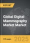 Digital Mammography Market - Global Strategic Business Report - Product Image