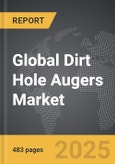 Dirt Hole Augers - Global Strategic Business Report- Product Image