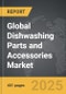 Dishwashing Parts and Accessories - Global Strategic Business Report - Product Thumbnail Image