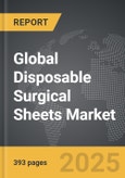 Disposable Surgical Sheets - Global Strategic Business Report- Product Image