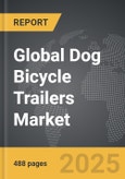 Dog Bicycle Trailers - Global Strategic Business Report- Product Image