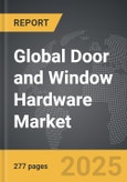 Door and Window Hardware - Global Strategic Business Report- Product Image