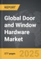 Door and Window Hardware - Global Strategic Business Report - Product Thumbnail Image