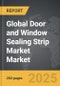 Door and Window Sealing Strip Market - Global Strategic Business Report - Product Thumbnail Image