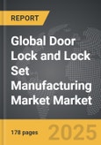 Door Lock and Lock Set Manufacturing Market - Global Strategic Business Report- Product Image