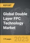 Double Layer FPC Technology - Global Strategic Business Report - Product Image