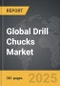 Drill Chucks - Global Strategic Business Report - Product Thumbnail Image