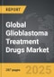 Glioblastoma Treatment Drugs - Global Strategic Business Report - Product Thumbnail Image