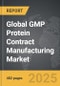 GMP Protein Contract Manufacturing - Global Strategic Business Report - Product Image