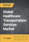 Healthcare Transportation Services - Global Strategic Business Report - Product Image