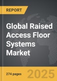 Raised Access Floor Systems - Global Strategic Business Report- Product Image
