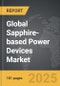 Sapphire-based Power Devices - Global Strategic Business Report - Product Image