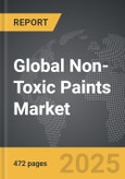 Non-Toxic Paints - Global Strategic Business Report- Product Image