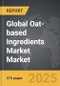 Oat-based Ingredients Market - Global Strategic Business Report - Product Thumbnail Image