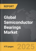 Semiconductor Bearings - Global Strategic Business Report- Product Image