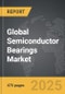 Semiconductor Bearings - Global Strategic Business Report - Product Thumbnail Image