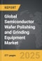 Semiconductor Wafer Polishing and Grinding Equipment - Global Strategic Business Report - Product Image