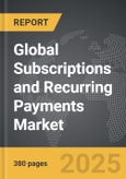 Subscriptions and Recurring Payments - Global Strategic Business Report- Product Image