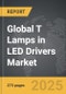 T Lamps in LED Drivers - Global Strategic Business Report - Product Image