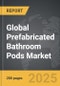 Prefabricated Bathroom Pods - Global Stategic Business Report - Product Image