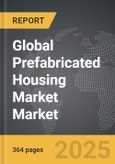 Prefabricated Housing Market - Global Strategic Business Report- Product Image