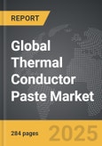Thermal Conductor Paste - Global Strategic Business Report- Product Image