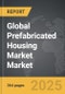 Prefabricated Housing Market - Global Strategic Business Report - Product Image
