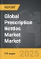 Prescription Bottles Market - Global Strategic Business Report - Product Image
