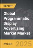 Programmatic Display Advertising Market - Global Strategic Business Report- Product Image