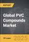 PVC Compounds - Global Stategic Business Report - Product Image