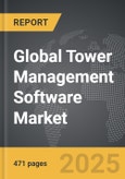 Tower Management Software - Global Strategic Business Report- Product Image