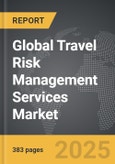 Travel Risk Management Services - Global Strategic Business Report- Product Image