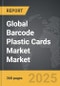 Barcode Plastic Cards Market - Global Strategic Business Report - Product Thumbnail Image