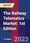 The Railway Telematics Market: 1st Edition - Product Thumbnail Image
